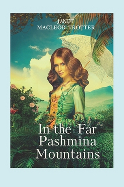 In The Far Pashmina Mountains|Janet MacLeod Trotter