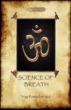 The Science of Breath|Yogi Ramacharaka