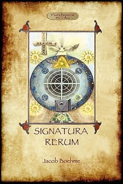 Signatura Rerum, The Signature of All Things|Jacob Boehme