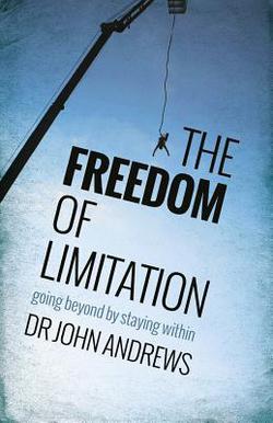 The Freedom of Limitation|John Andrews