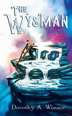 The Wysman|Dorothy a. Winsor