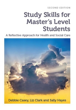Study Skills for Master's Level Students, Second Edition|Debbie Casey