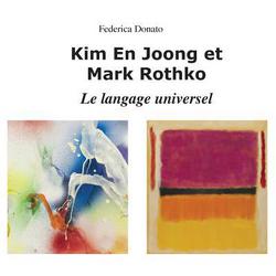 Kim En Joong Et Mark Rothko|Federica Donato