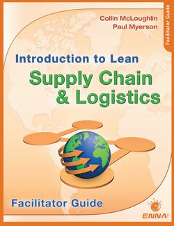 Intro to Lean Supply Chain & Logistics Facilitator Guide|Enna