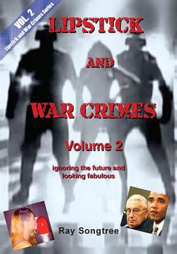 Volume 2 Lipstick and War Crimes Series|Ray Songtree