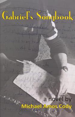 Gabriel's Songbook|Michael Amos Cody