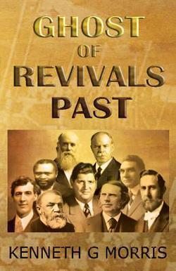 Ghost of Revivals Past|Kenneth G. Morris
