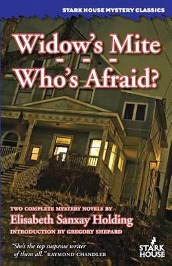 Widow's Mite / Who's Afraid|Elisabeth Sanxay Holding