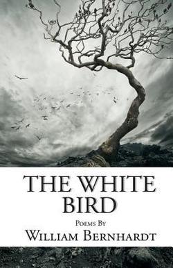 The White Bird|William Bernhardt