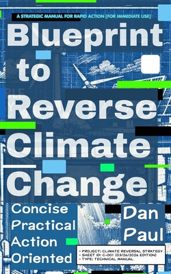 Blueprint to Reverse Climate Change|Dan Paul