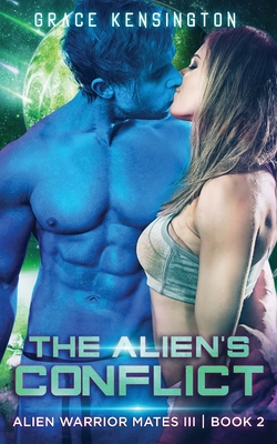 The Alien's Conflict|Grace Kensington