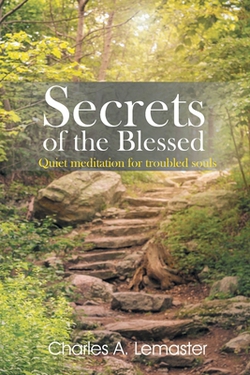Secrets of the Blessed|Charles LeMaster