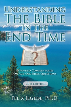 Understanding The Bible In The End Time|Felix Jegede
