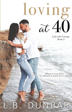 Loving at 40|L. B. Dunbar