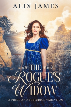 The Rogue's Widow|Alix James