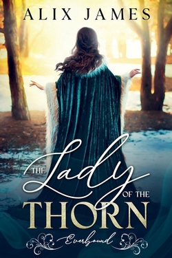 The Lady of the Thorn|Alix James