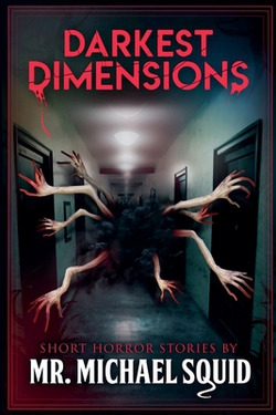 Darkest Dimensions|Michael Squid