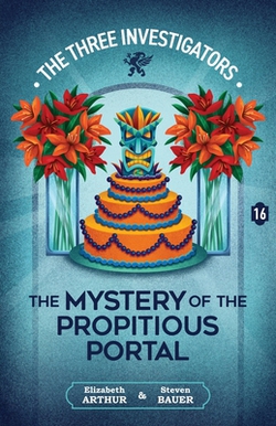 The Mystery of the Propitious Portal|Elizabeth Arthur