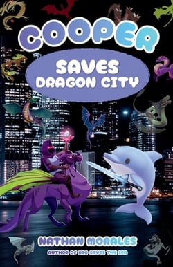 Cooper Saves Dragon City|Nathan Morales