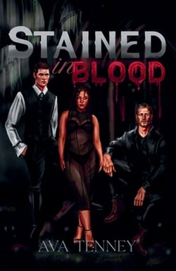 Stained in Blood I|Ava Tenney