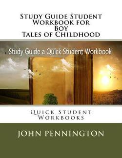 Study Guide Student Workbook for Boy Tales of Childhood|John Pennington