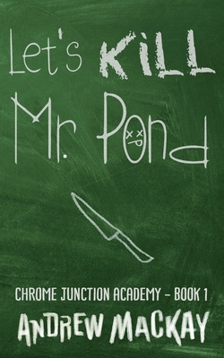 Let's Kill Mr Pond|Andrew MacKay