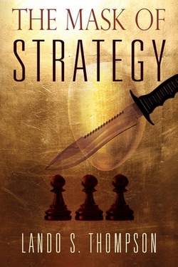 The Mask of Strategy|Lando S. Thompson
