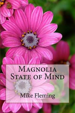 Magnolia State of Mind|Mike Fleming