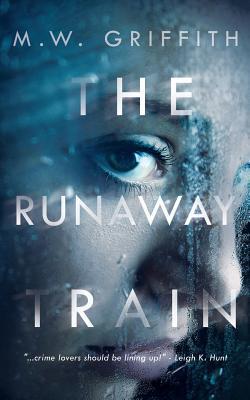 The Runaway Train|M. W. Griffith