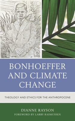 Bonhoeffer and Climate Change|Dianne Rayson