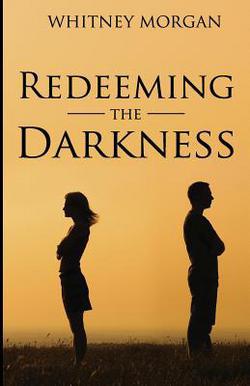 Redeeming the Darkness|Whitney Morgan
