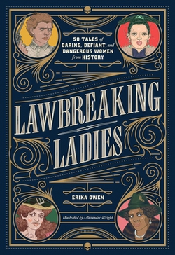 Lawbreaking Ladies|Erika Owen