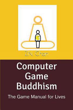 Computer Game Buddhism|Z. N. Chan