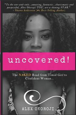 Uncovered!|Alex Okoroji
