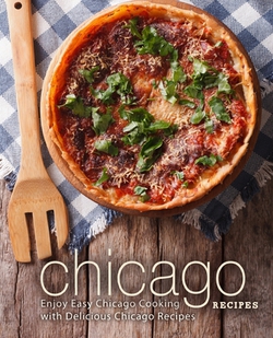 Chicago Recipes|Booksumo Press
