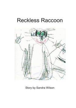 Reckless Raccoon|Sandra Wilson