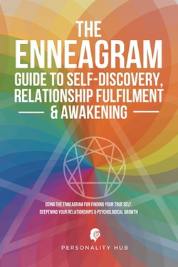 The Enneagram Guide To Self-Discovery, Relationship Fulfilment & Awakening|Personality Hub