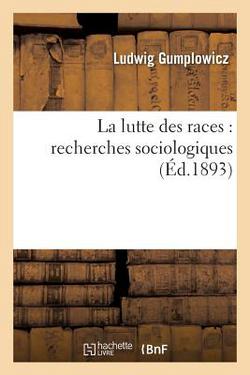 La Lutte Des Races|Ludwig Gumplowicz