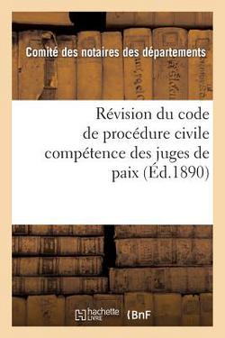 Révision du code de procédure civile|Comité Des Notaires Des Départements