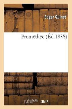 Prométhée|Edgar Quinet