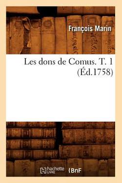 Les Dons de Comus. T. 1 (Éd.1758)|François Marin