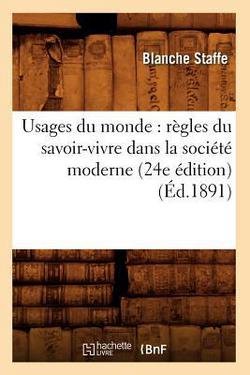 Usages Du Monde|Baronne Staffe