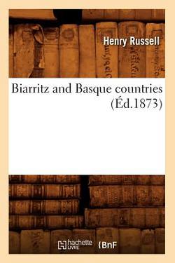 Biarritz and Basque Countries (Éd.1873)|Henry Russell