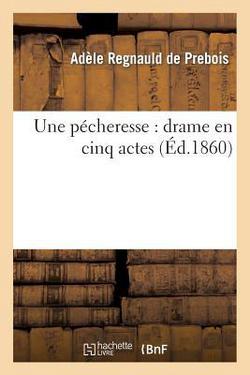 Une Pécheresse|Adèle Regnauld de Prebois