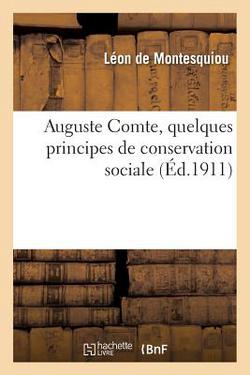 Auguste Comte, Quelques Principes de Conservation Sociale|Léon de Montesquiou