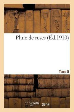 Pluie de Roses. Tome 5|Sans Auteur