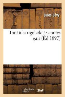 Tout À La Rigolade !|Jules Lévy