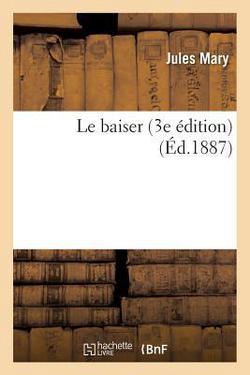 Le Baiser 3e Édition|Jules Mary