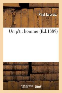 Un P'Tit Homme|Paul LaCroix