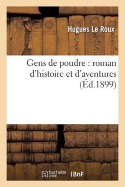 Gens de Poudre|Hugues Le Roux
